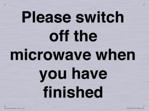 Please switch off the microwave when you have finished